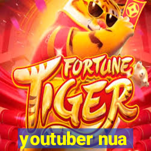 youtuber nua